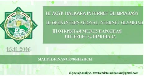 MALIÝE DERSI BOÝUNÇA TALYPLARYŇ ARASYNDA III AÇYK HALKARA INTERNET OLIMPIADASY