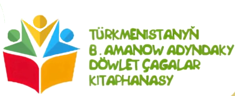 TÜRKMENISTANYŇ B.AMANOW ADYNDAKY DÖWLET ÇAGALAR KITAPHANASY